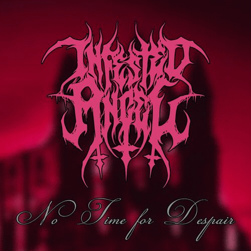 Infested Angel : No Time for Despair